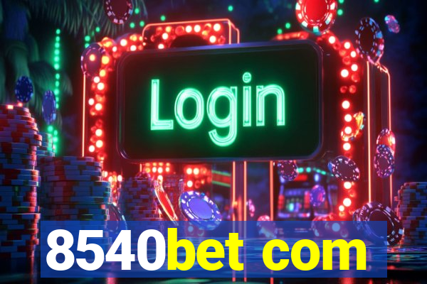 8540bet com